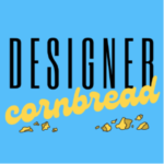 Designer Cornbread Podcast